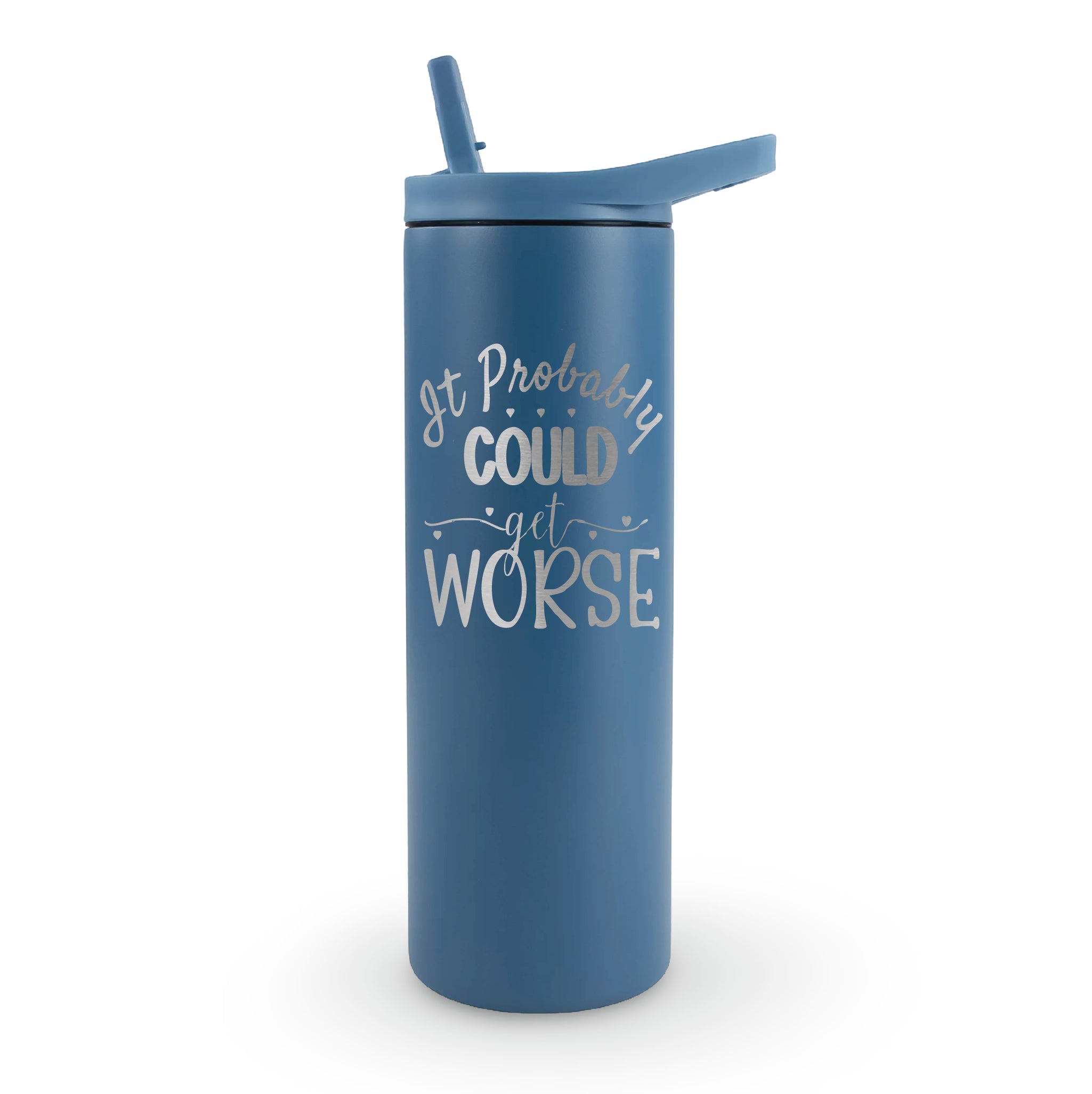 20oz laser engraved tumbler "Probably Could Get Worse" - insulated stainless steel cup with pessimistic humor and sarcastic vibes