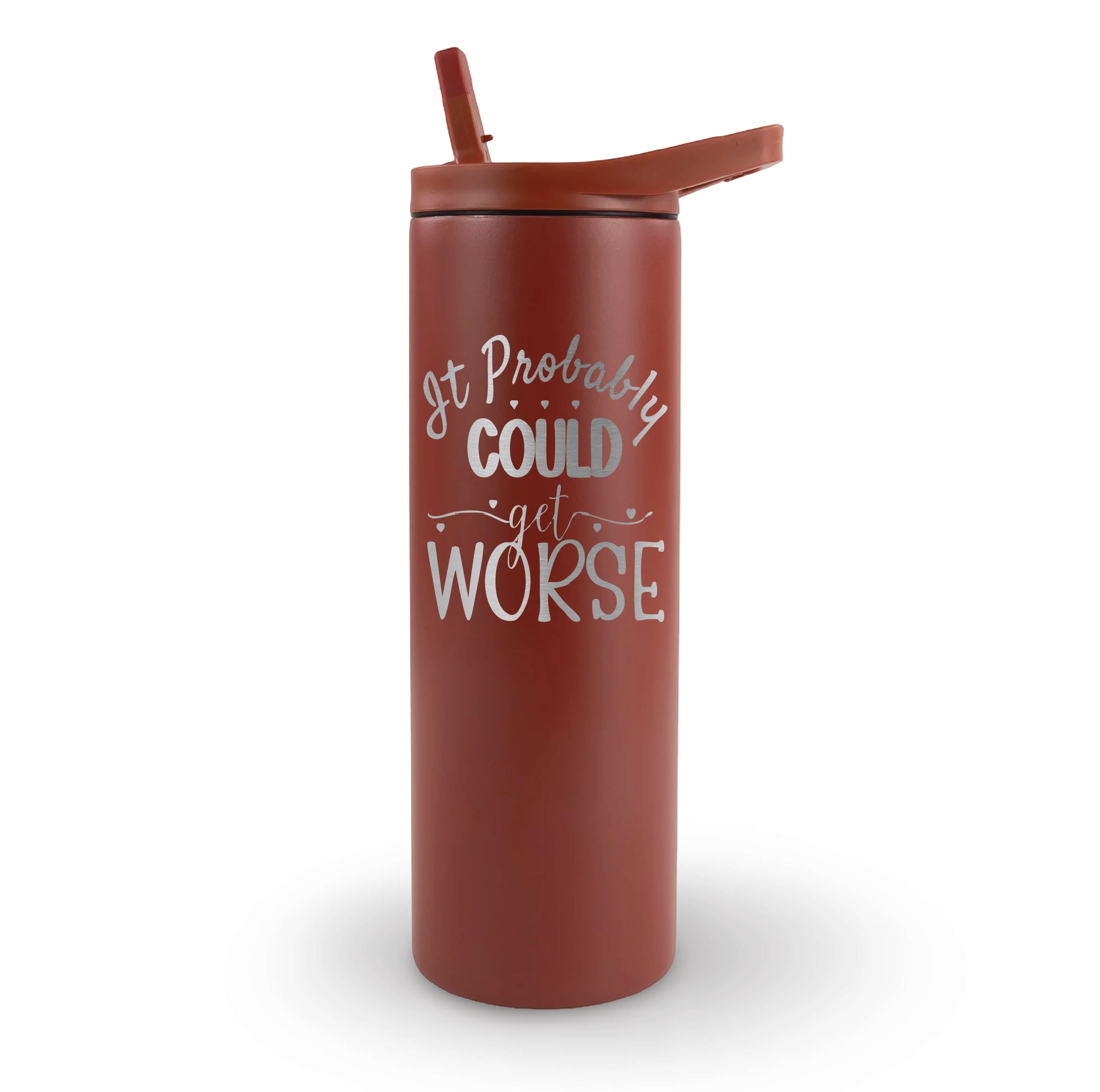 20oz laser engraved tumbler "It Probably Could Get Worse" - funny realistic cup for people who embrace pessimistic humor and sarcasm