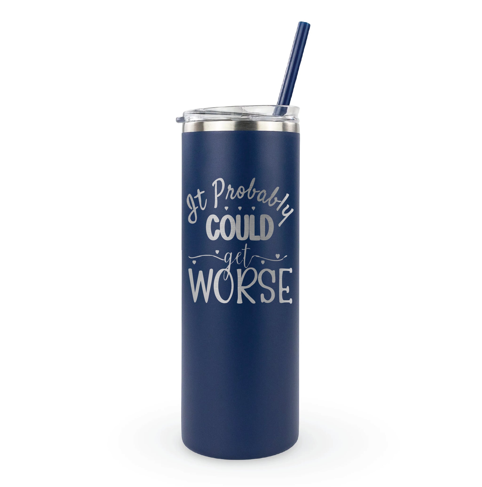 20oz laser engraved tumbler "Probably Could Get Worse" - sarcastic drinkware perfect for pessimists and realistic humor lovers