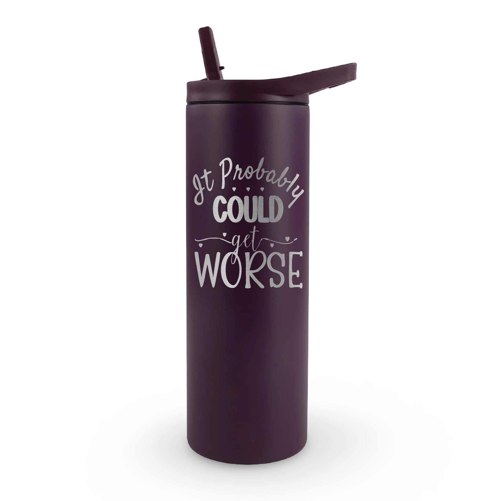 20oz laser engraved tumbler "Probably Could Get Worse" - sarcastic humor drinkware for realists with dark comedy appreciation