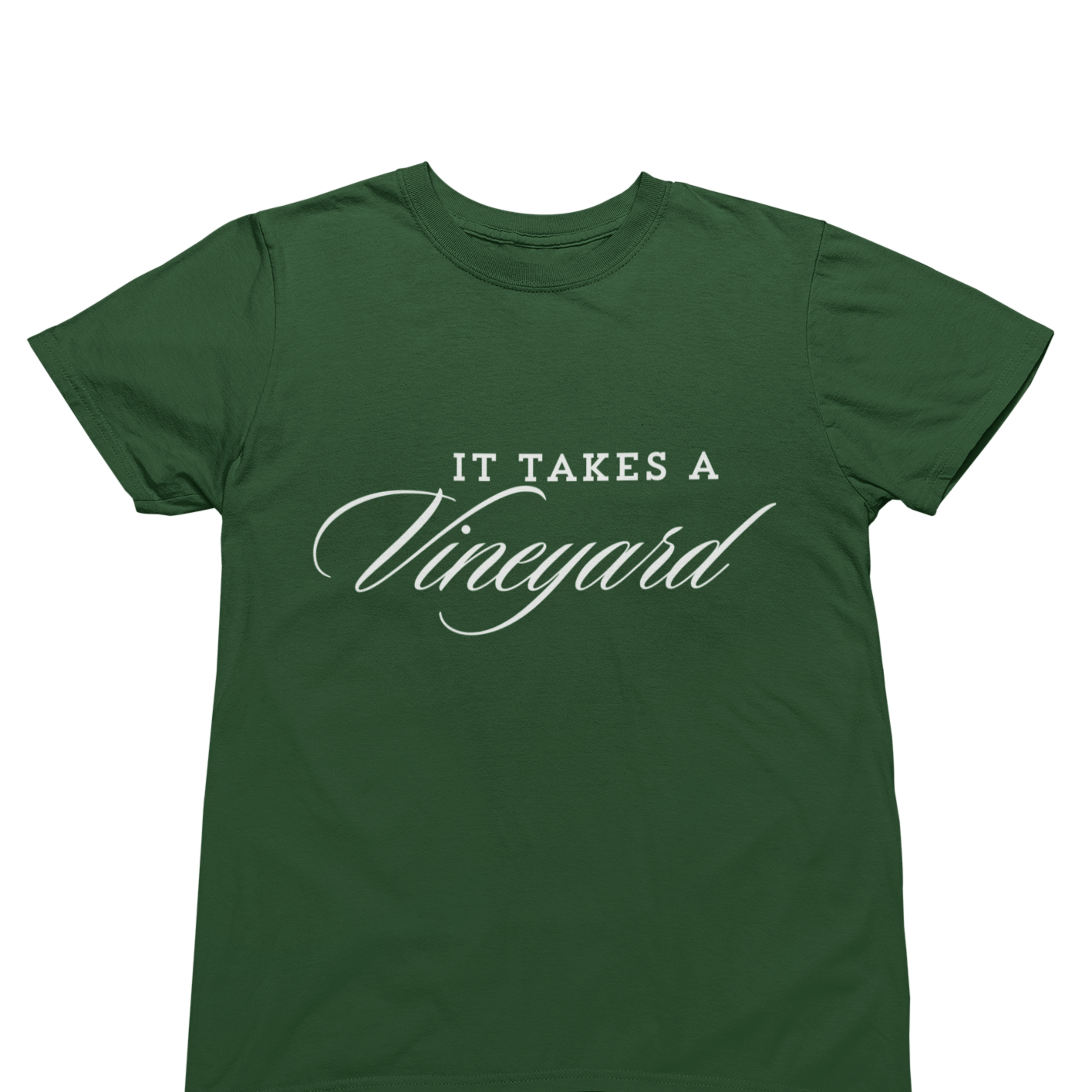 A dark green "It Takes a Vineyard" Short Sleeve T-Shirt featuring the phrase "It Takes a Vineyard" printed in white. The text "It Takes a" is in a simple, sans-serif font, while "Vineyard" is in a stylish, cursive script. Perfect for wine lovers or celebrating the comfort of motherhood, the t-shirt lays flat against a solid black background.