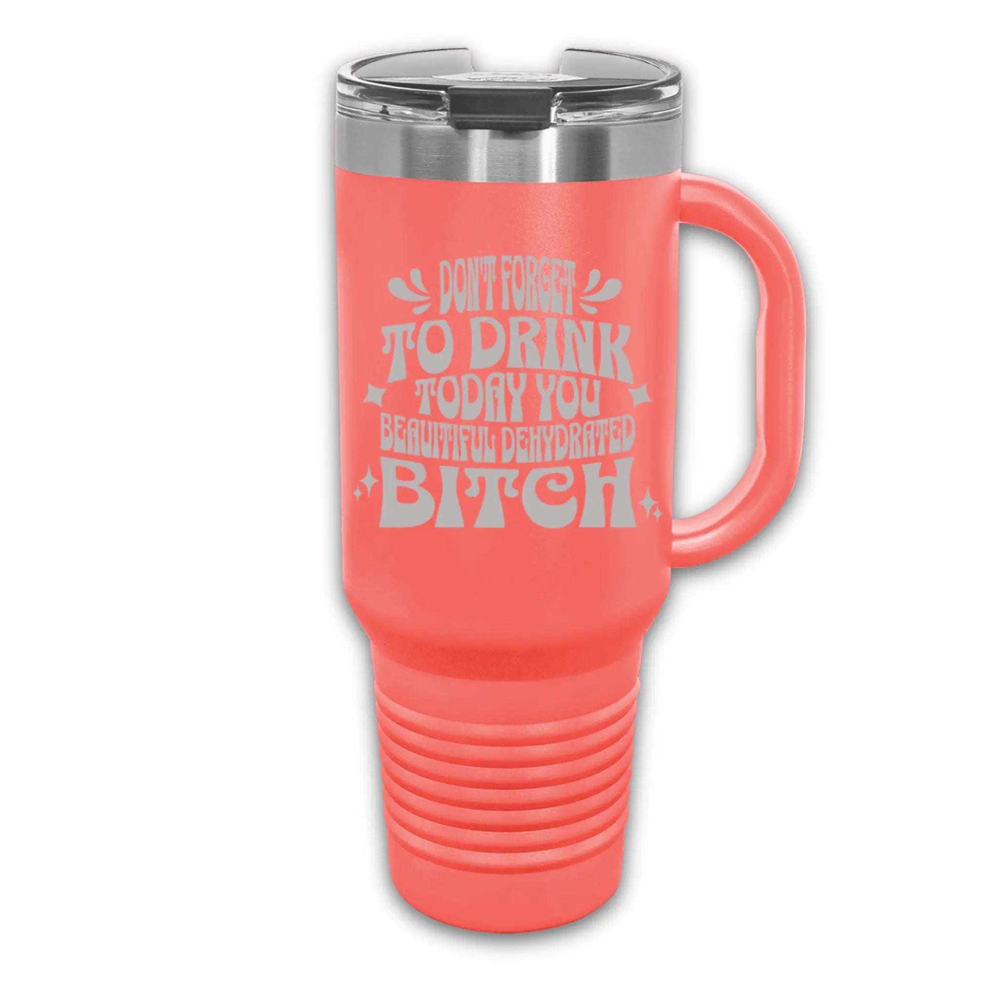 40oz laser engraved "Don't Forget to Drink Dehydrated Bitch" tumbler in mint green with handle - sarcastic water bottle for hydration-challenged friends