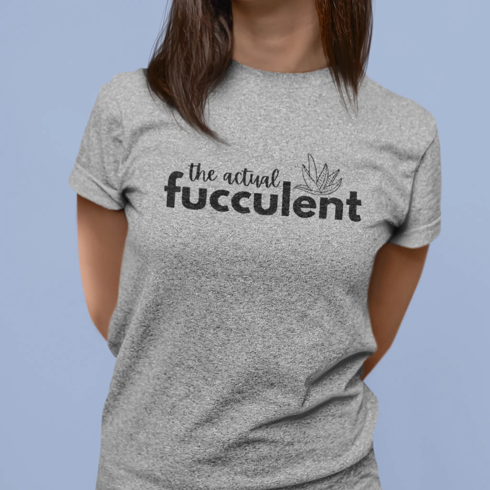 Woman wearing heather gray "The Actual Fucculent" tee - funny succulent shirt perfect for plant lovers and gardening enthusiasts