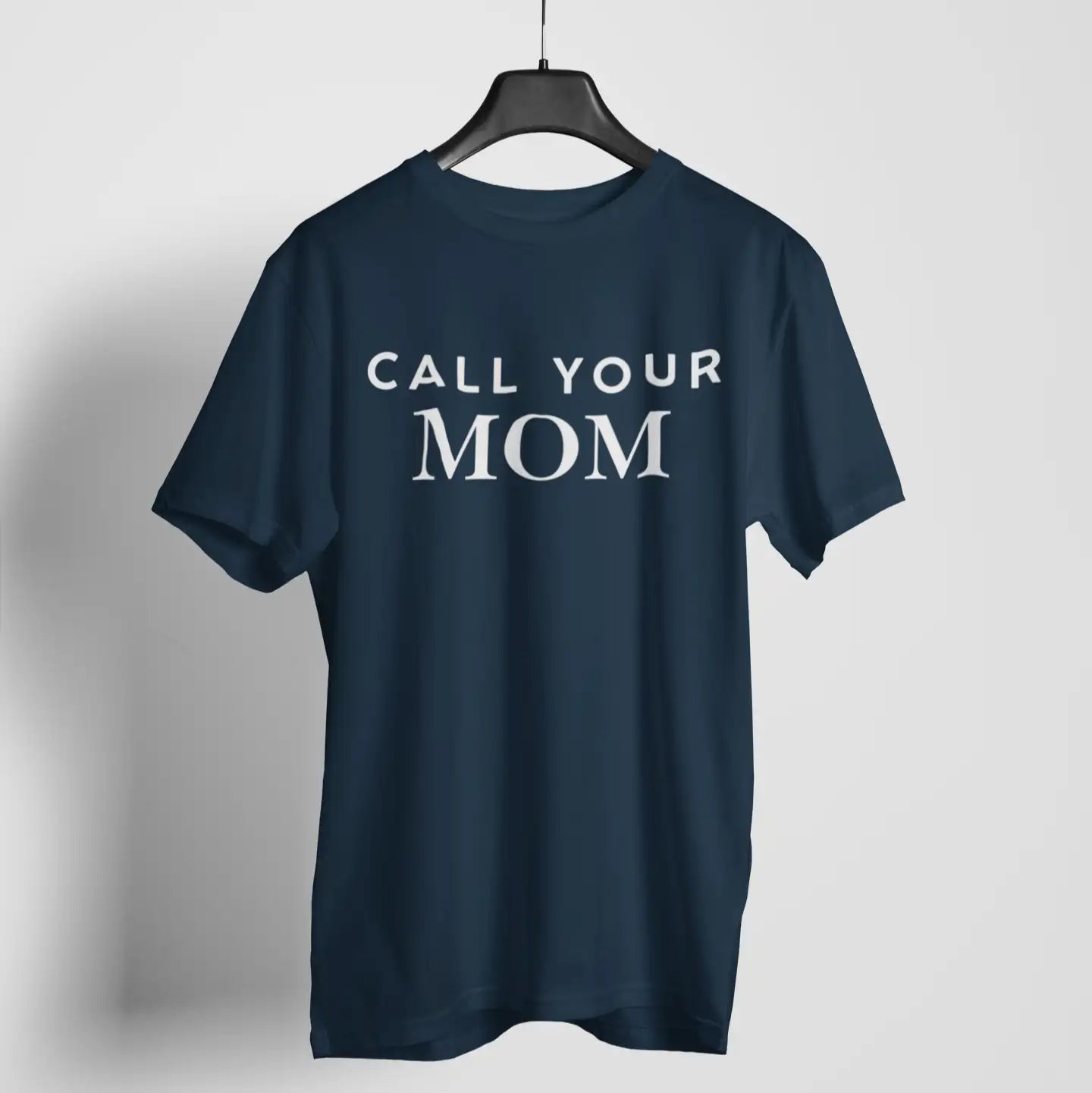 "Call Your Mom" tee hanger mockup - family reminder shirt gift for kids who never call their parents back
