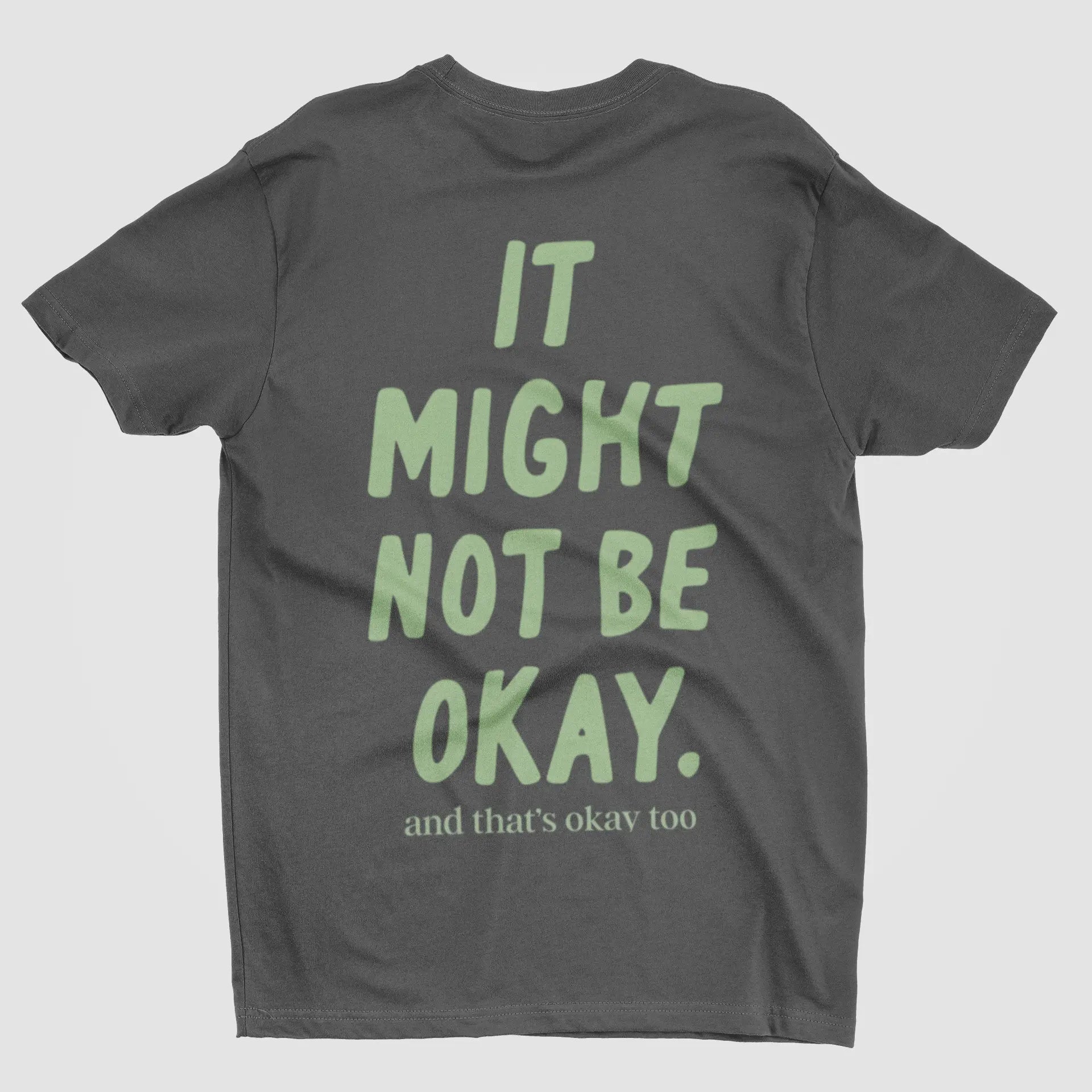 "It Might Not Be Okay" comfort tee back view showing honest mental health message - After Five Designs sarcastic apparel
