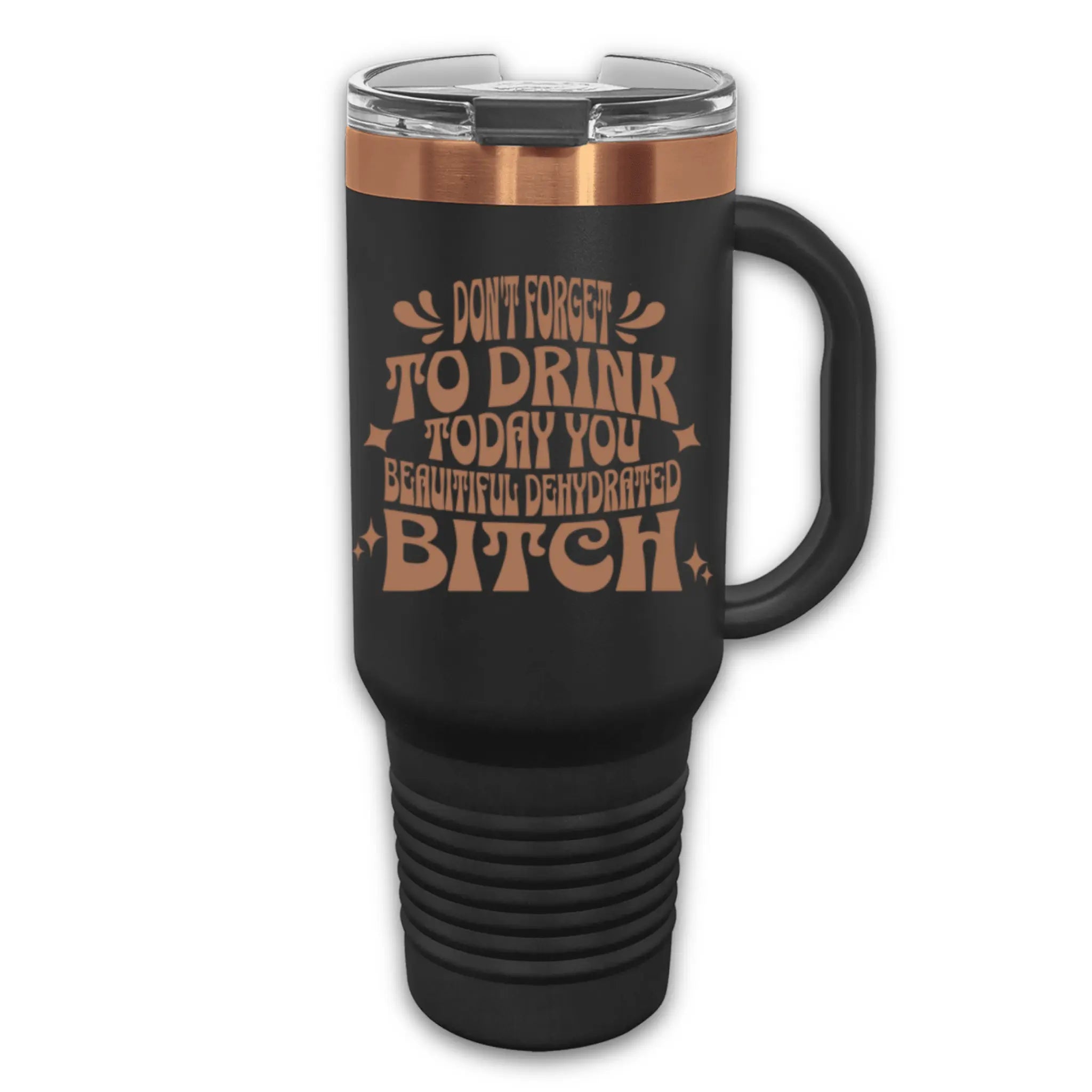 40oz laser etched "Don't Forget to Drink Beautiful Bitch" tumbler in white with handle - insulated hydration reminder for dehydrated coffee-only drinkers