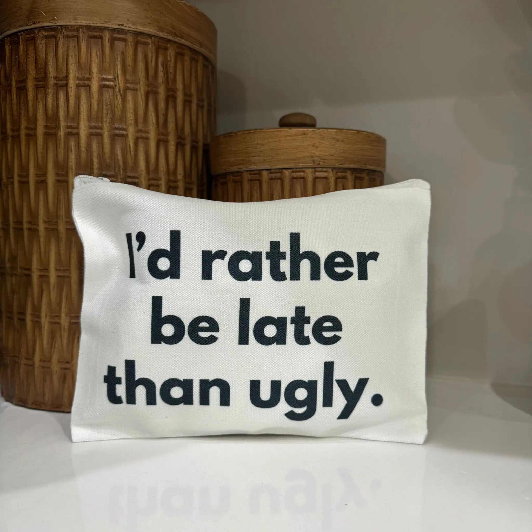 "I'd rather be late than ugly" white canvas makeup bag with black text - funny zipper pouch perfect for cosmetics and beauty lovers