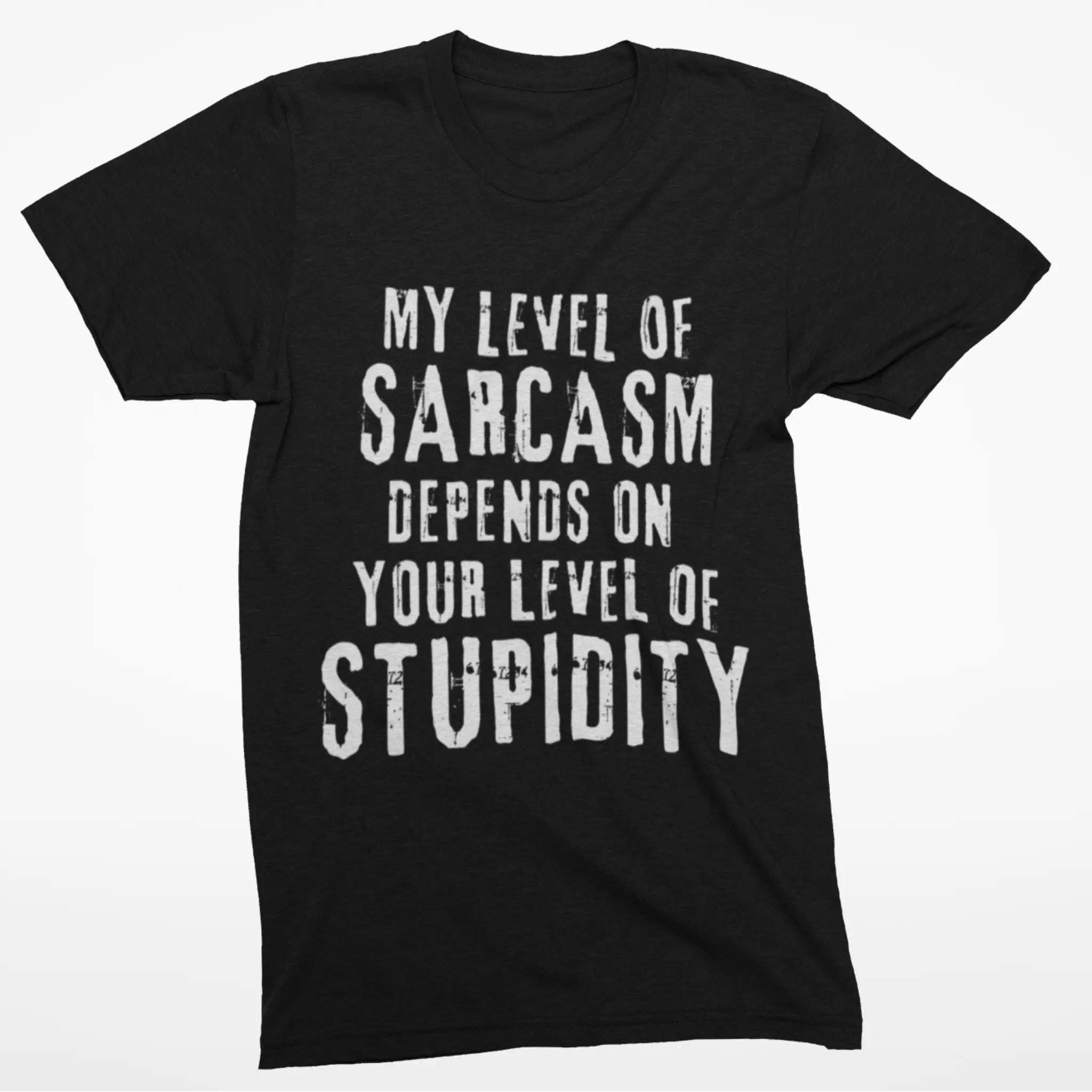 Black "My Level Of Sarcasm Depends On Your Level Of Stupidity" t-shirt flat lay - funny attitude humor tee for sarcastic people who deal with idiots