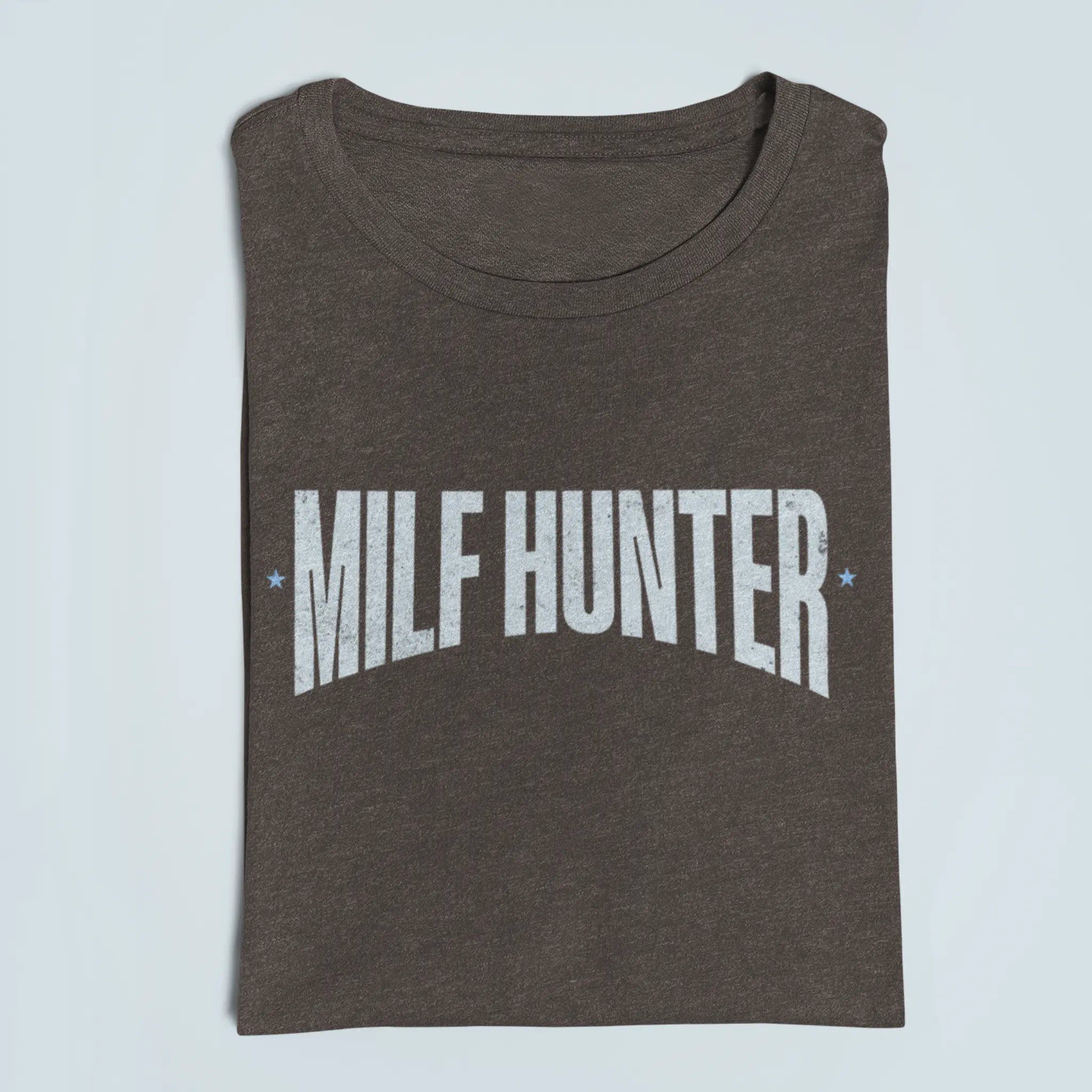 "MILF HUNTER" shirt - funny adult humor apparel for guys who aren't afraid of bold statements
