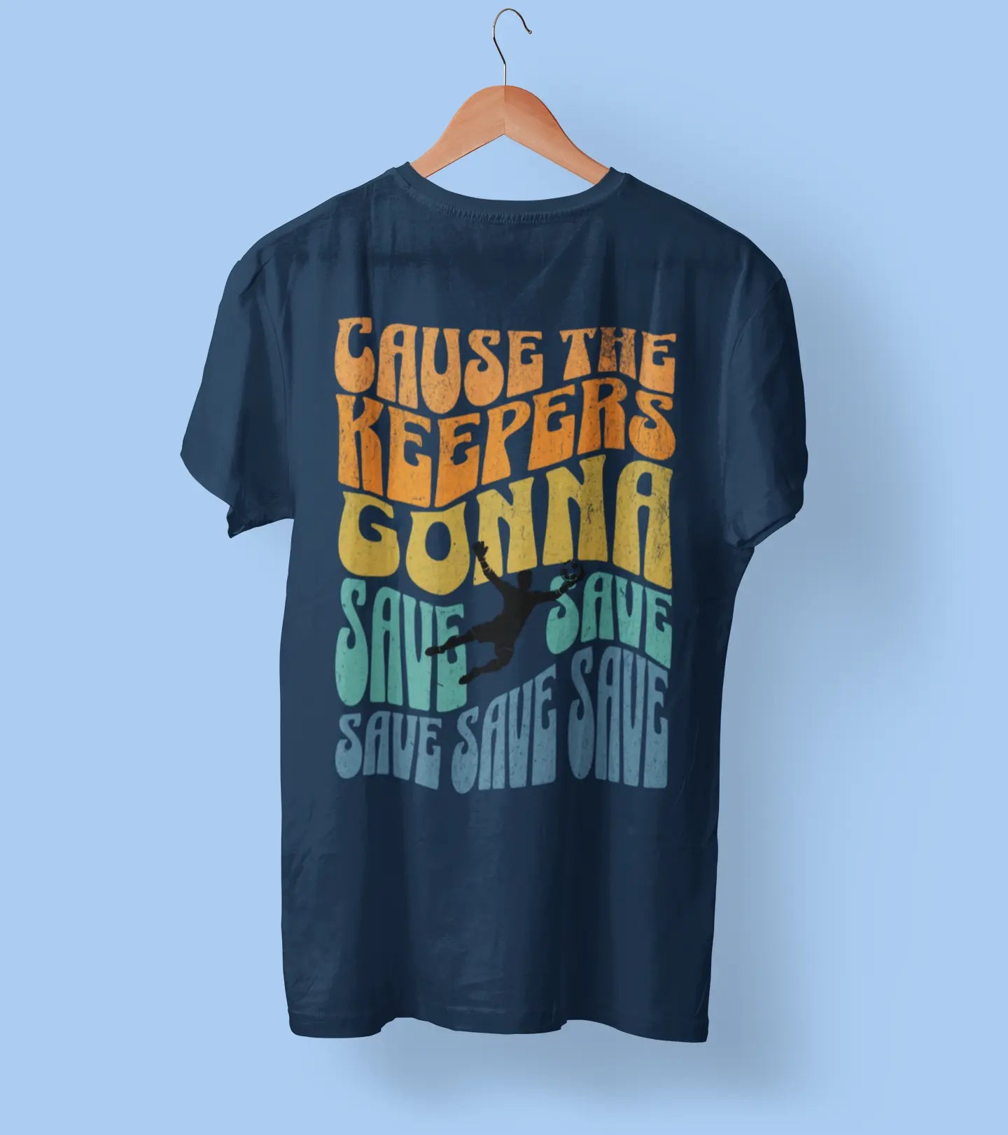 Back view of navy boys soccer goalkeeper t-shirt on hanger "Cause the Keepers Gonna Save Save Save" - soccer goalie shirt for net protectors