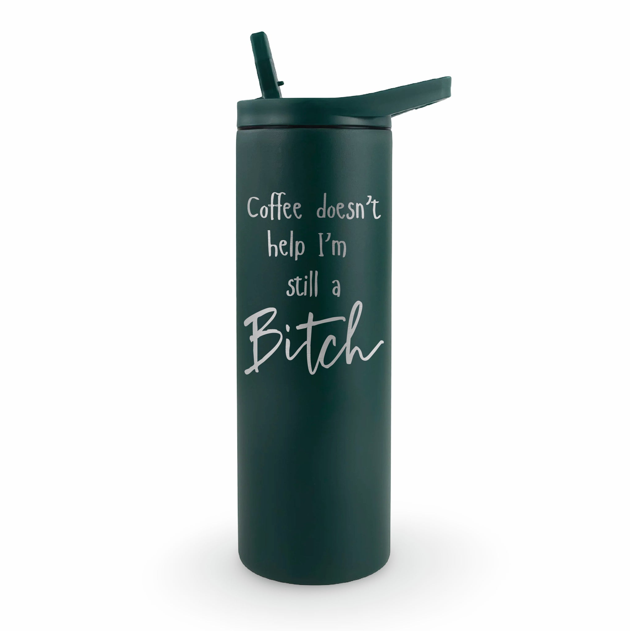 20oz laser engraved tumbler "Still A Bitch" - funny sarcastic insulated cup for unapologetic women with bold attitude
