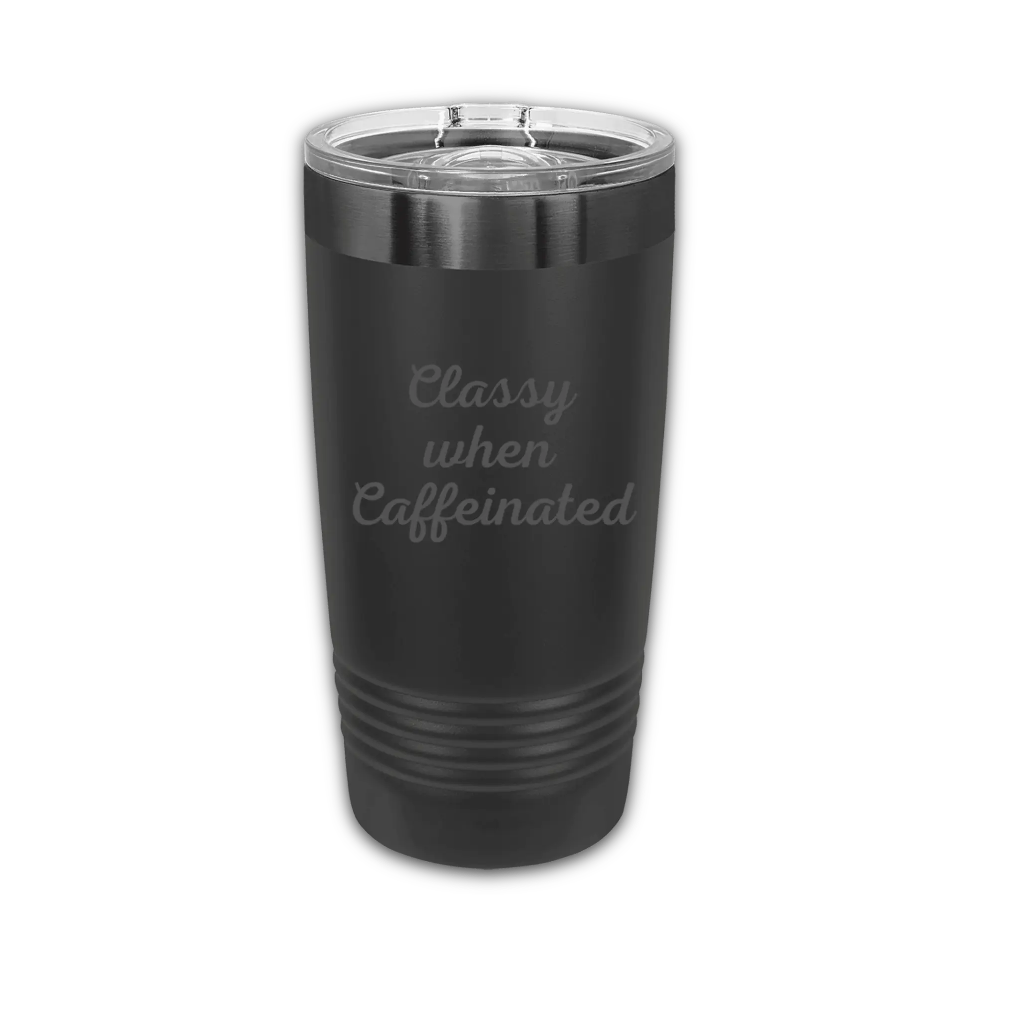 Bottom view of 20oz laser engraved "Classy When Caffeinated" tumbler showing detail - quality stainless steel insulated cup