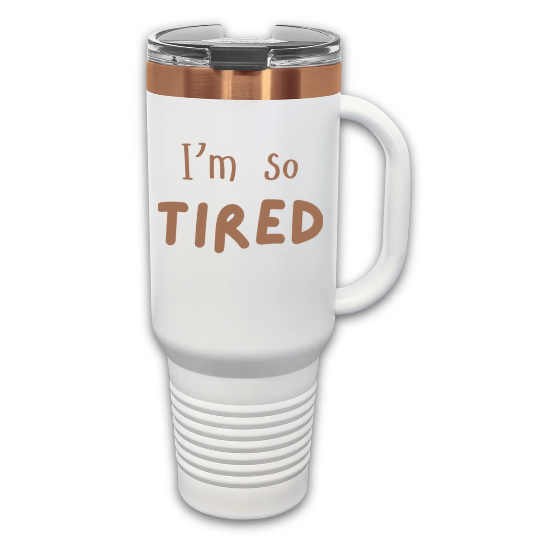 Hand holding 40oz laser engraved "I'm So Tired" tumbler in rose gold - lifestyle exhausted insulated cup for perpetually sleep-deprived people
