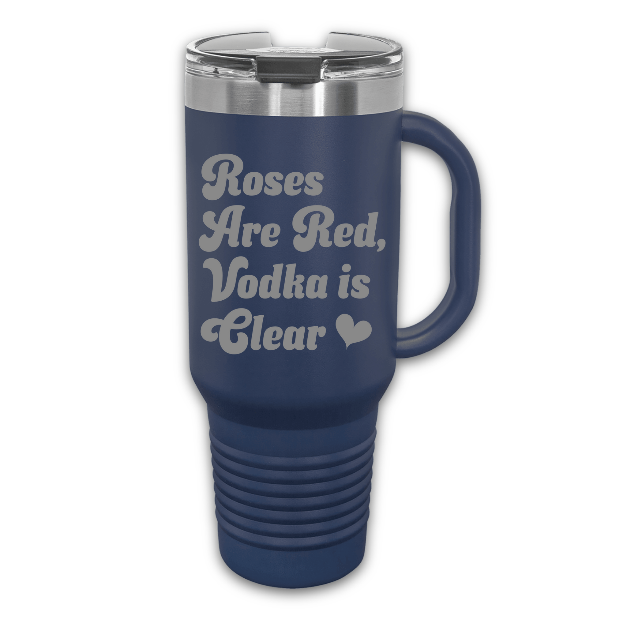 Royal 40 oz stainless steel tumbler with the phrase 'Roses Are Red, Vodka Is Clear,' featuring a handle, straw, and lid, perfect for hot or cold drinks.