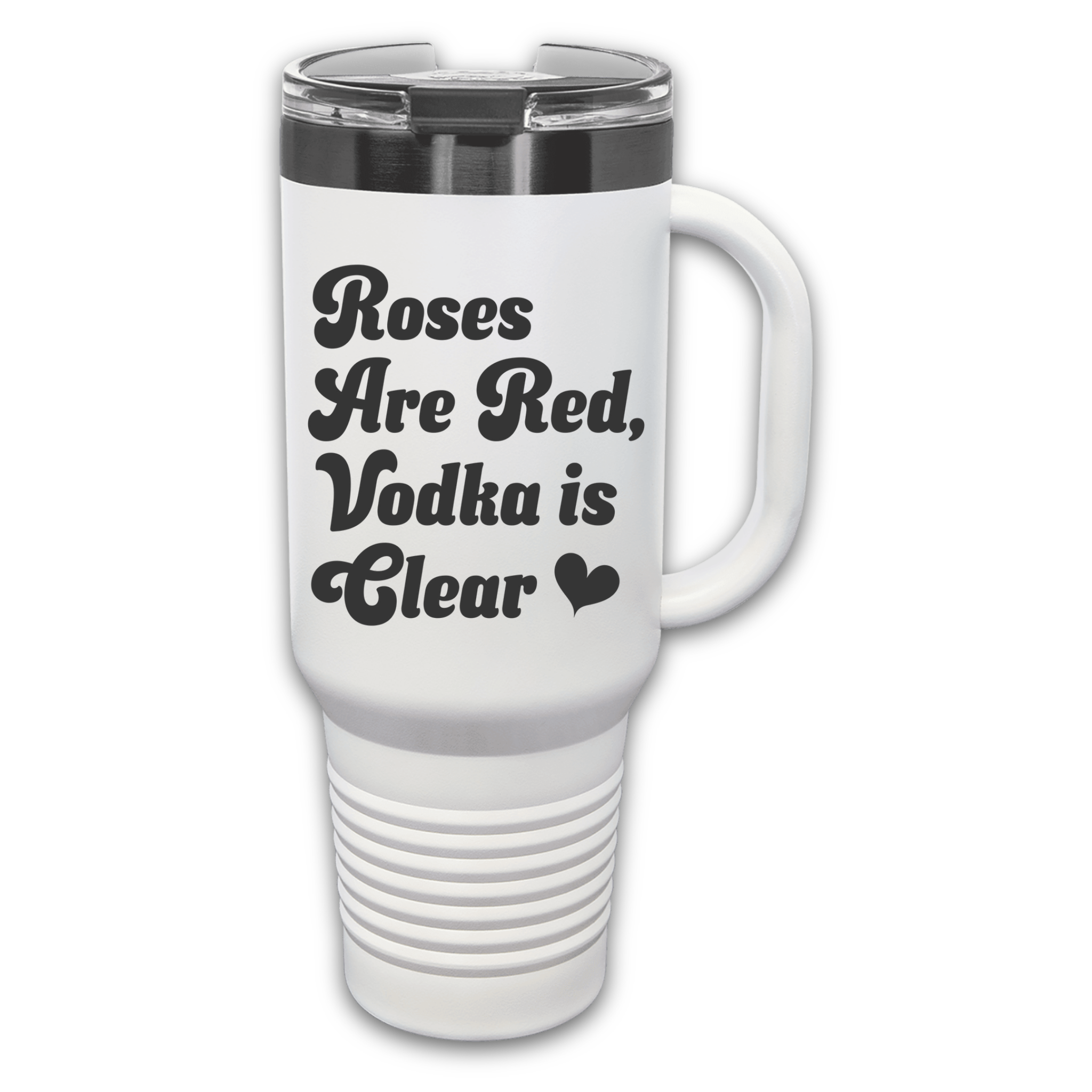 White Ghost 40 oz stainless steel tumbler with the phrase 'Roses Are Red, Vodka Is Clear,' featuring a handle, straw, and lid, perfect for hot or cold drinks.