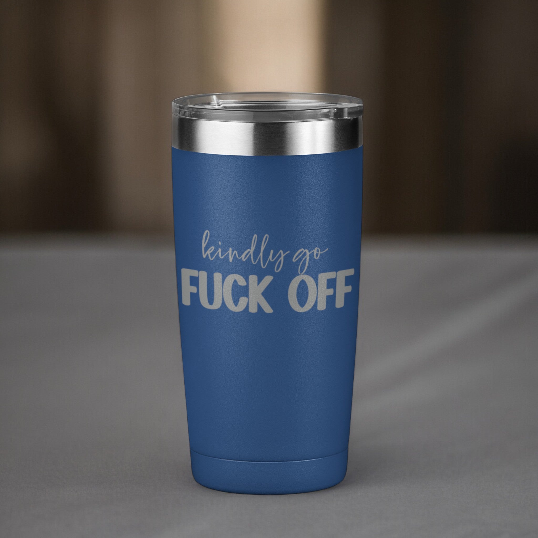 Kindly Go Fuck Off 20 oz Laser Engraved Tumbler