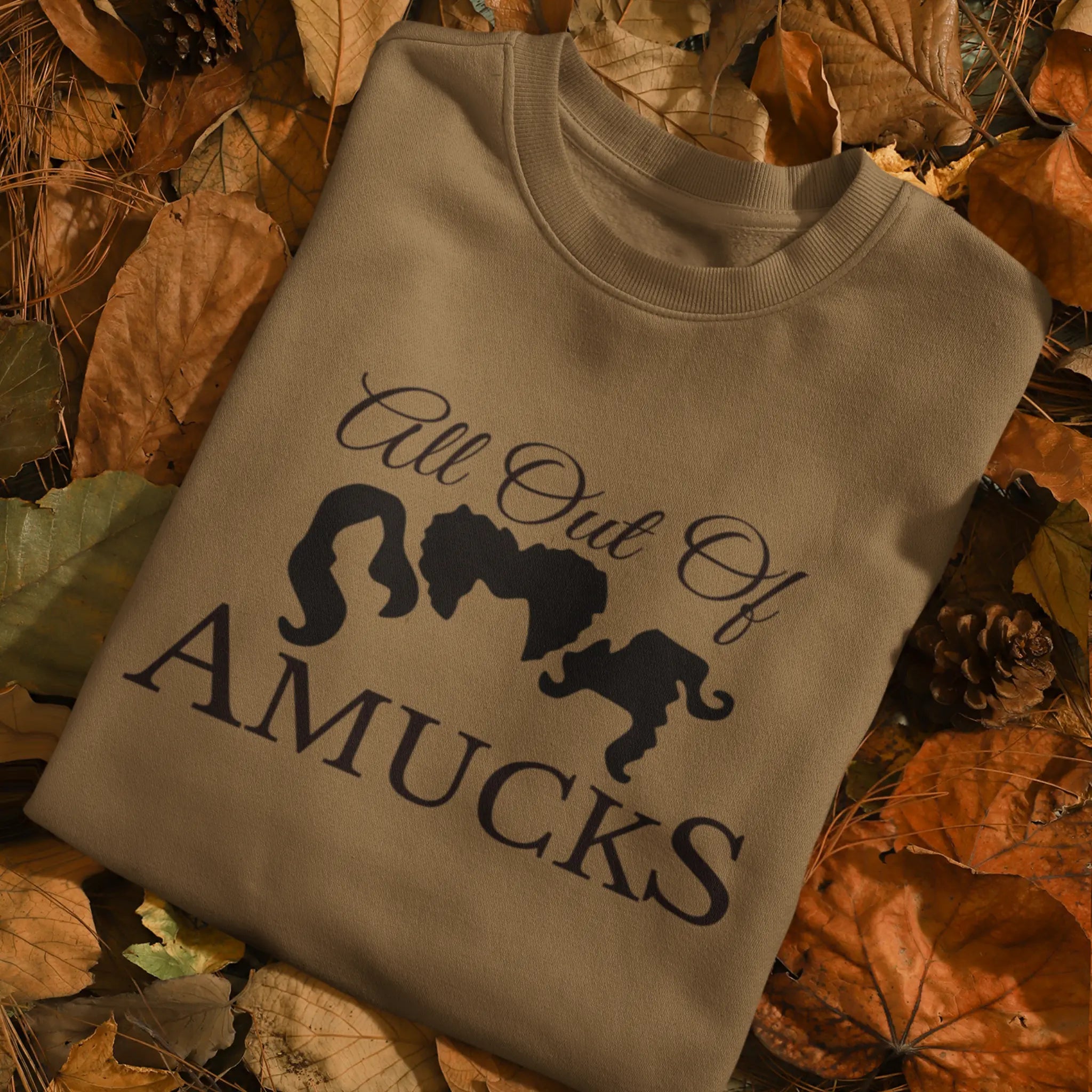 "All Out Of Amucks" crewneck sweatshirt in fall colors - Hocus Pocus Halloween apparel with Sanderson Sisters design for spooky season