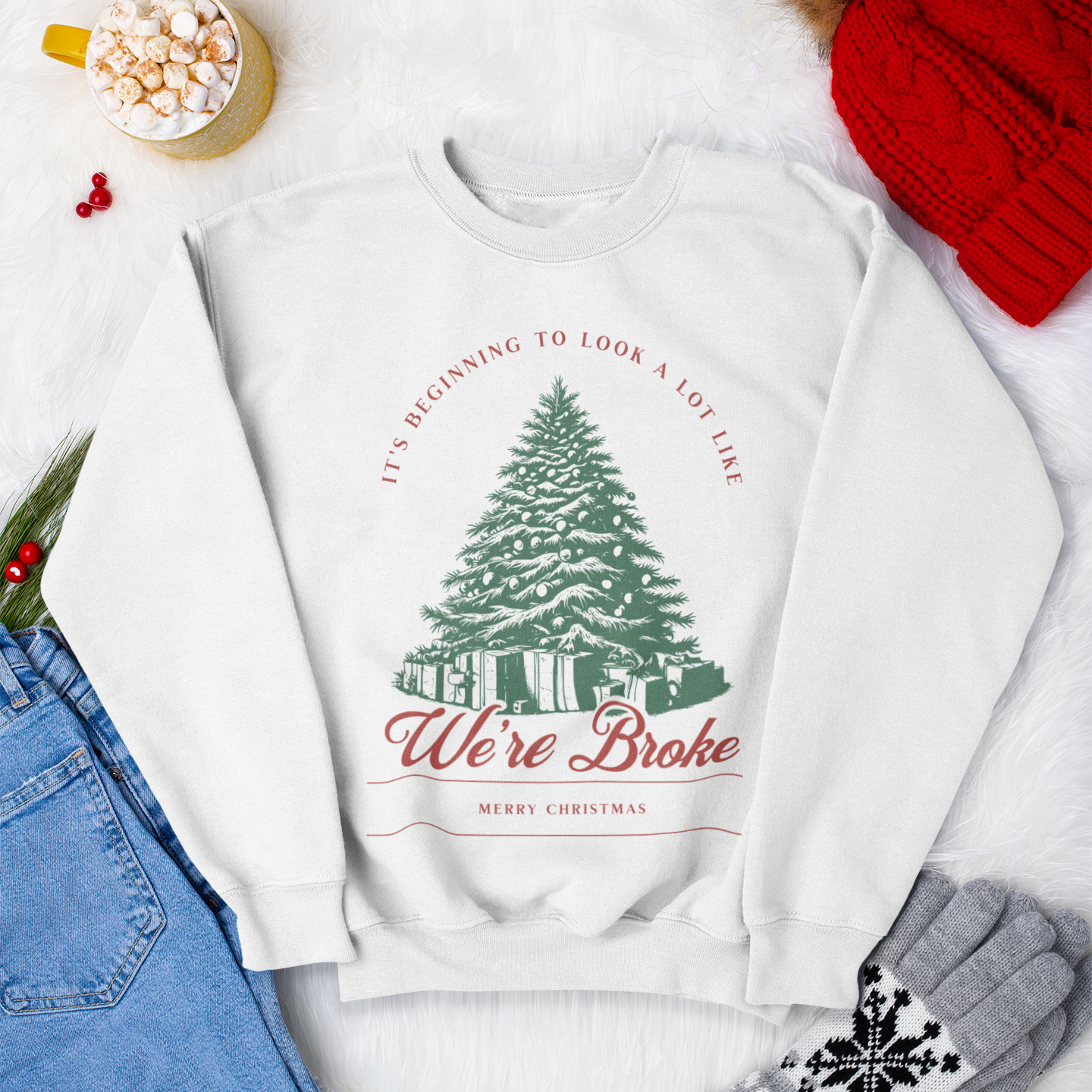 Christmas crewneck sweatshirt and outfit with the phrase 'It's Beginning to Look a Lot Like We're Broke,' featuring a festive Christmas tree design, perfect for humorous holiday style