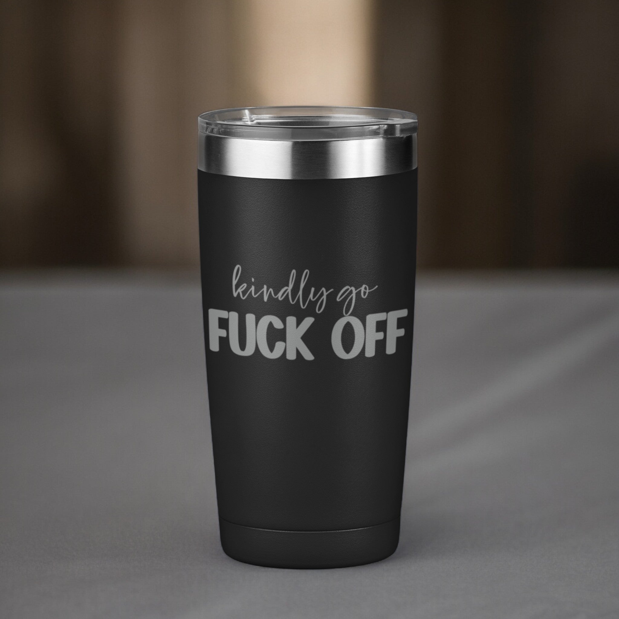 Kindly Go Fuck Off 20 oz Laser Engraved Tumbler