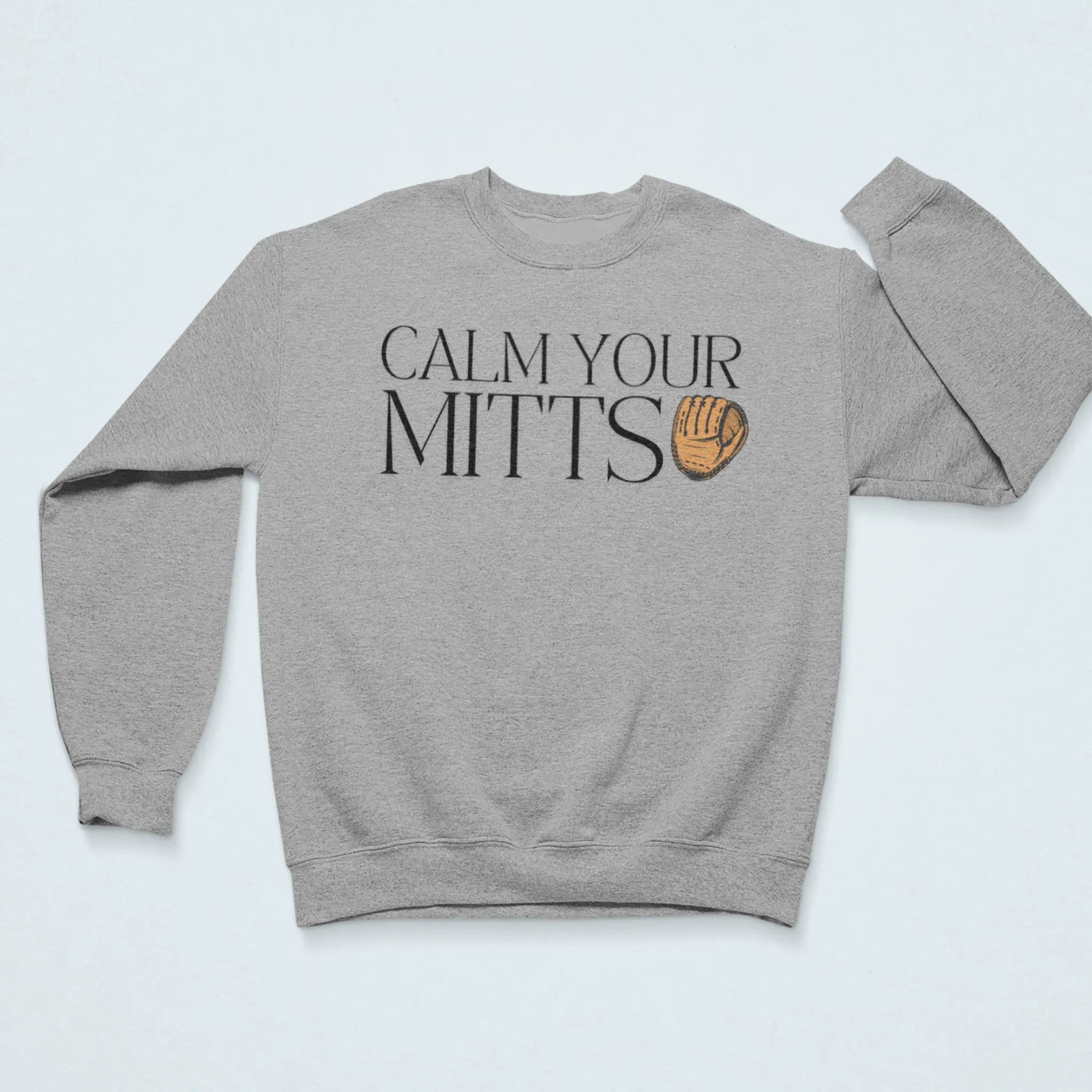 "Calm Your Mitts" white sweatshirt with baseball glove design - funny baseball softball apparel for sports parents and coaches