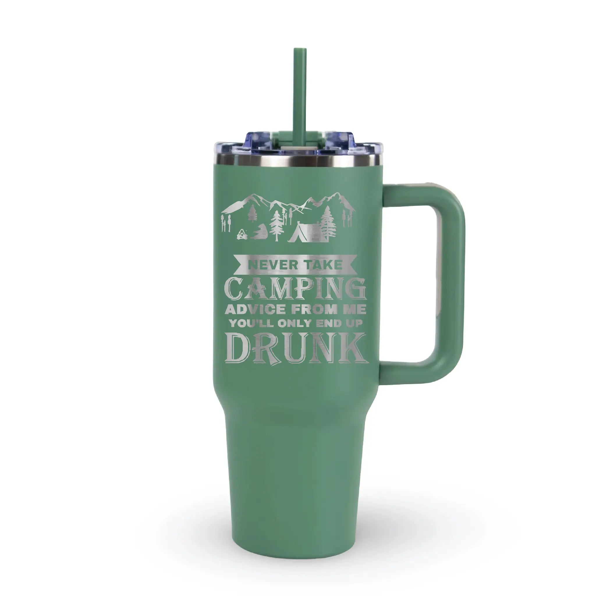 Green 40 oz camping tumbler with sarcastic quote about camping advice, campfire drinkware gift idea