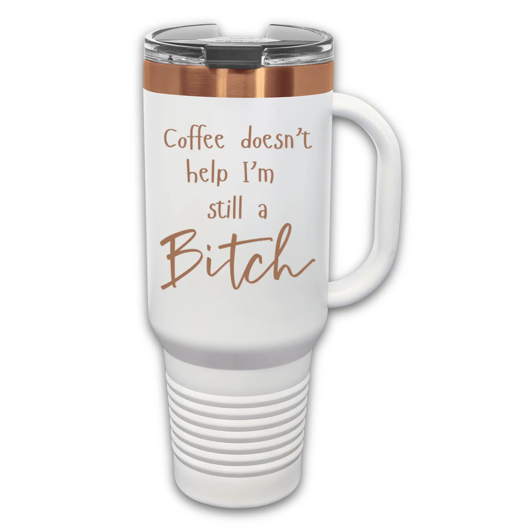 40oz laser engraved "Coffee Doesn't Help I'm Still a Bitch" tumbler in pink with handle - sarcastic insulated cup for caffeine-fueled attitude problems
