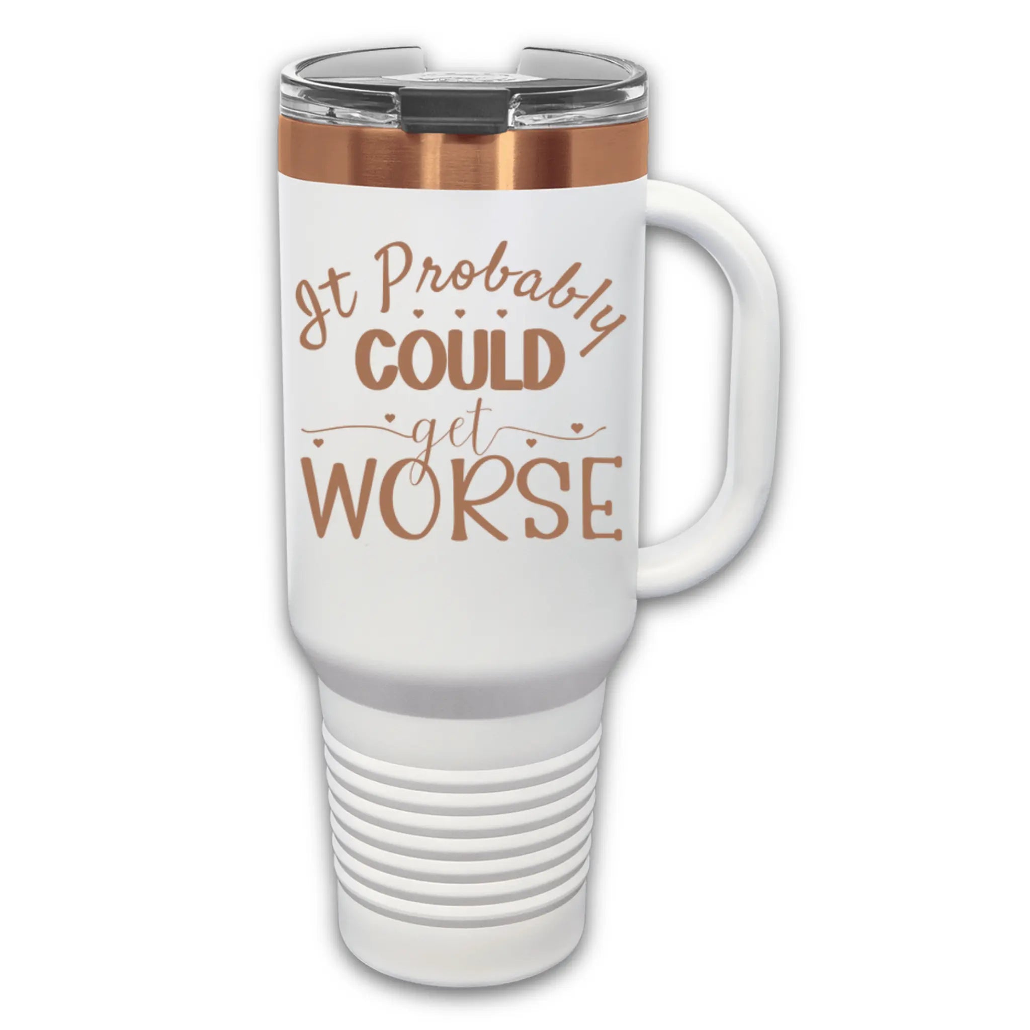 Angle view of 40oz laser engraved could get worse tumbler black with rose gold handle - insulated stainless steel cup keeps drinks cold during chaos