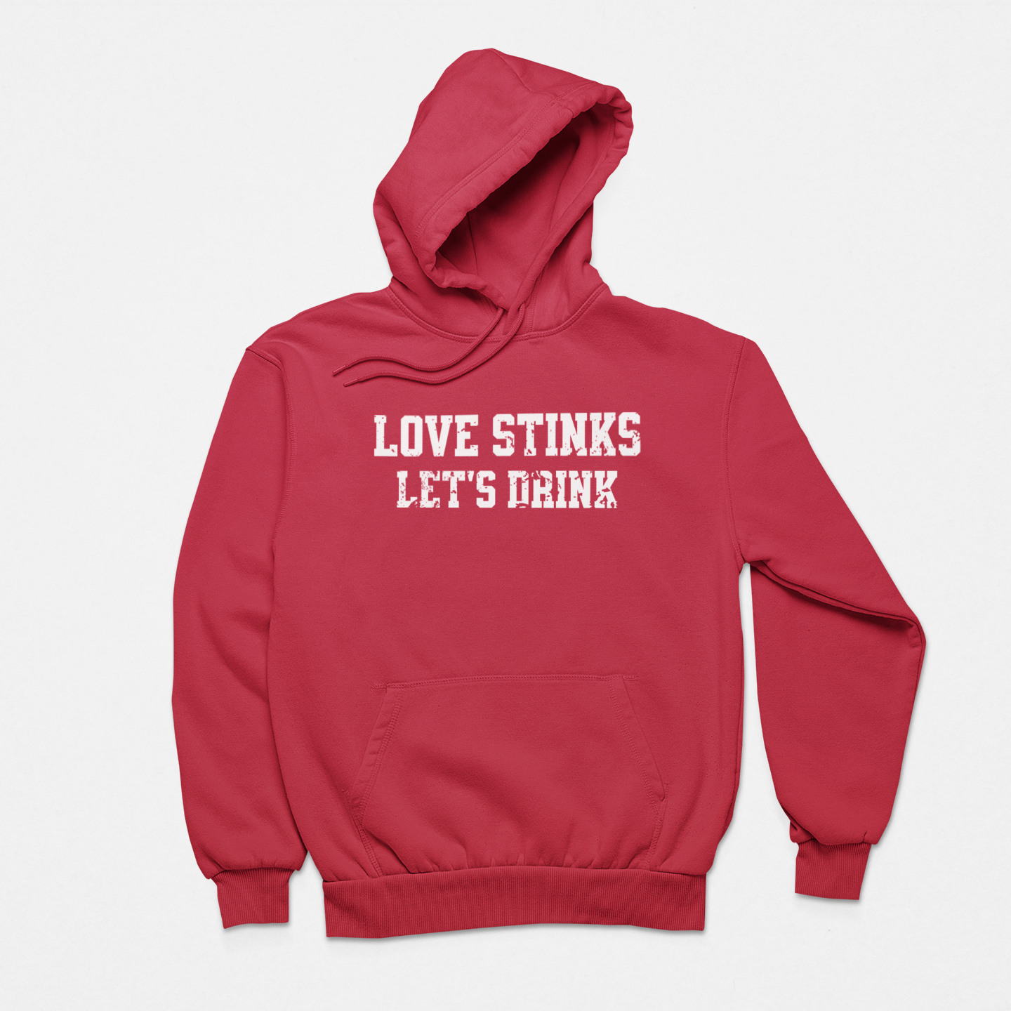 Red Valentine's hoodie with the phrase 'Love Stinks, Let’s Drink,' perfect for cozy anti-Valentine's Day vibes.