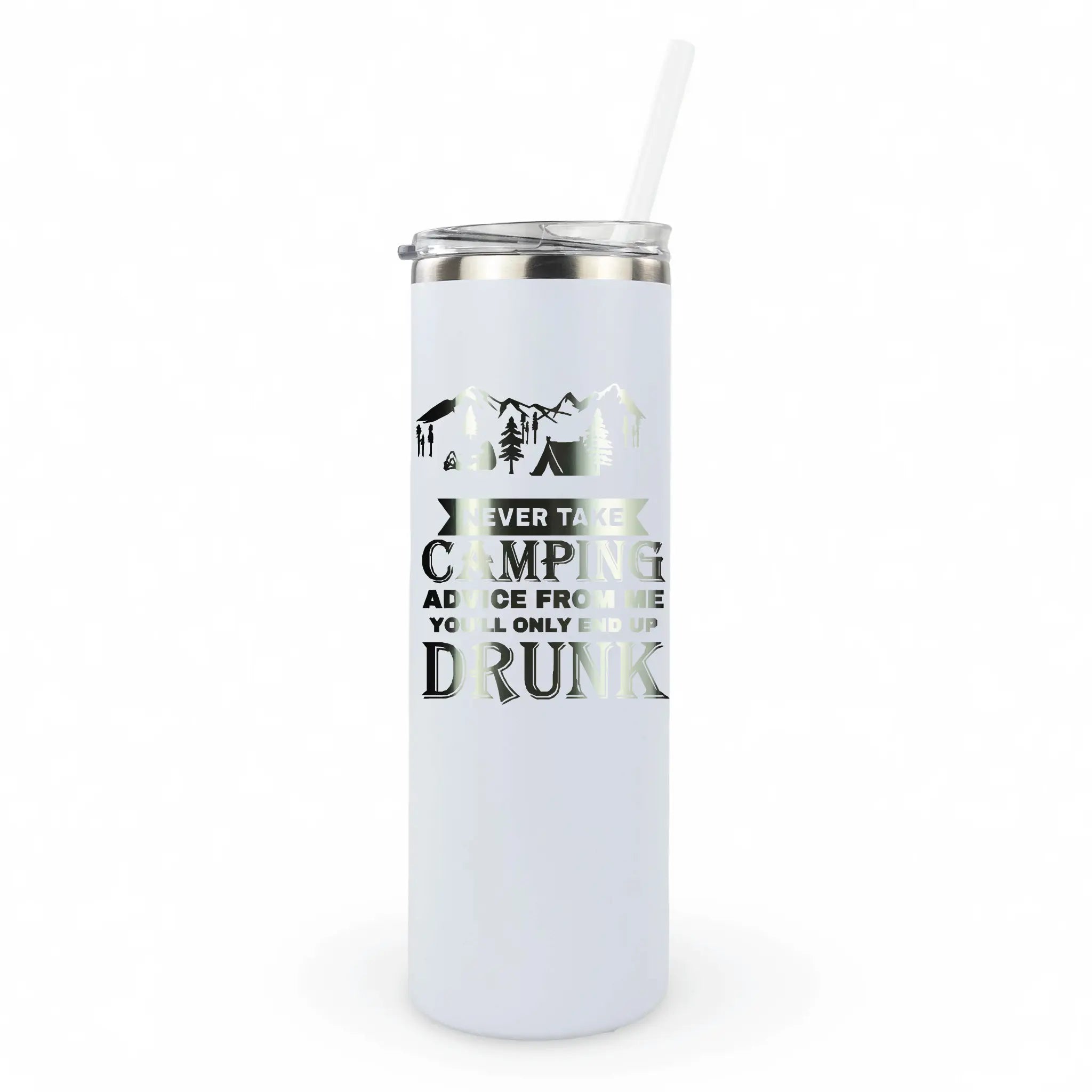 20 oz skinny tumbler with camping humor quote “you’ll only end up drunk,” funny camper gift for outdoor lovers