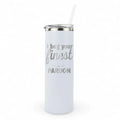 Laser engraved 20oz tumbler with "I beg your finest pardon" phrase - polite sass cup for everyday attitude
