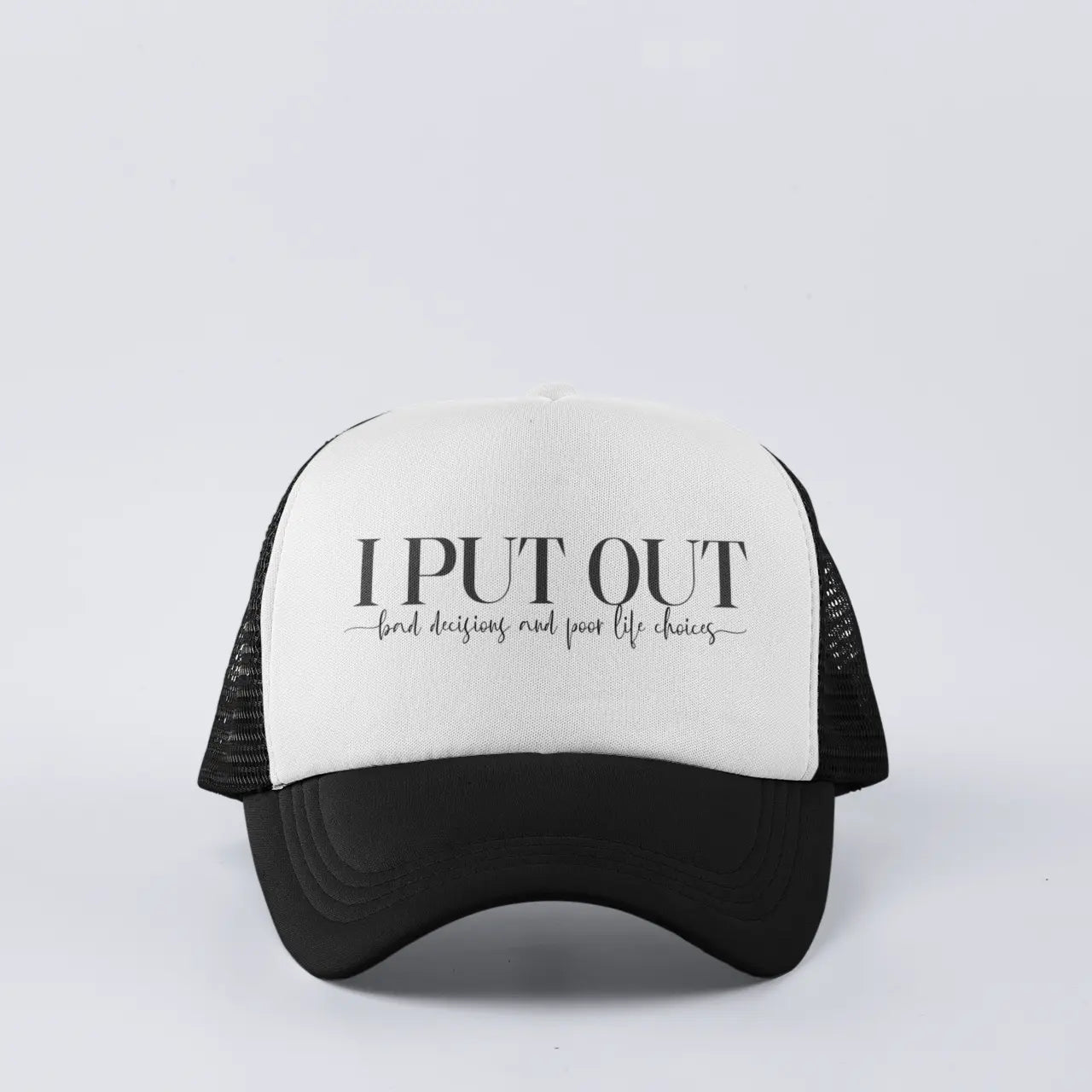 Front view "I Put Out" trucker hat with bold lettering - inappropriate humor snapback perfect for bars and tailgates