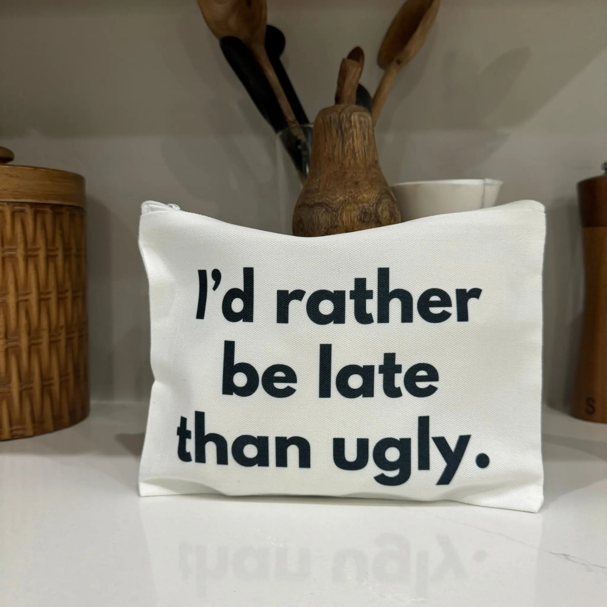 "I'd rather be late than ugly" cosmetic bag canvas - funny makeup organizer for people who prioritize beauty over punctuality