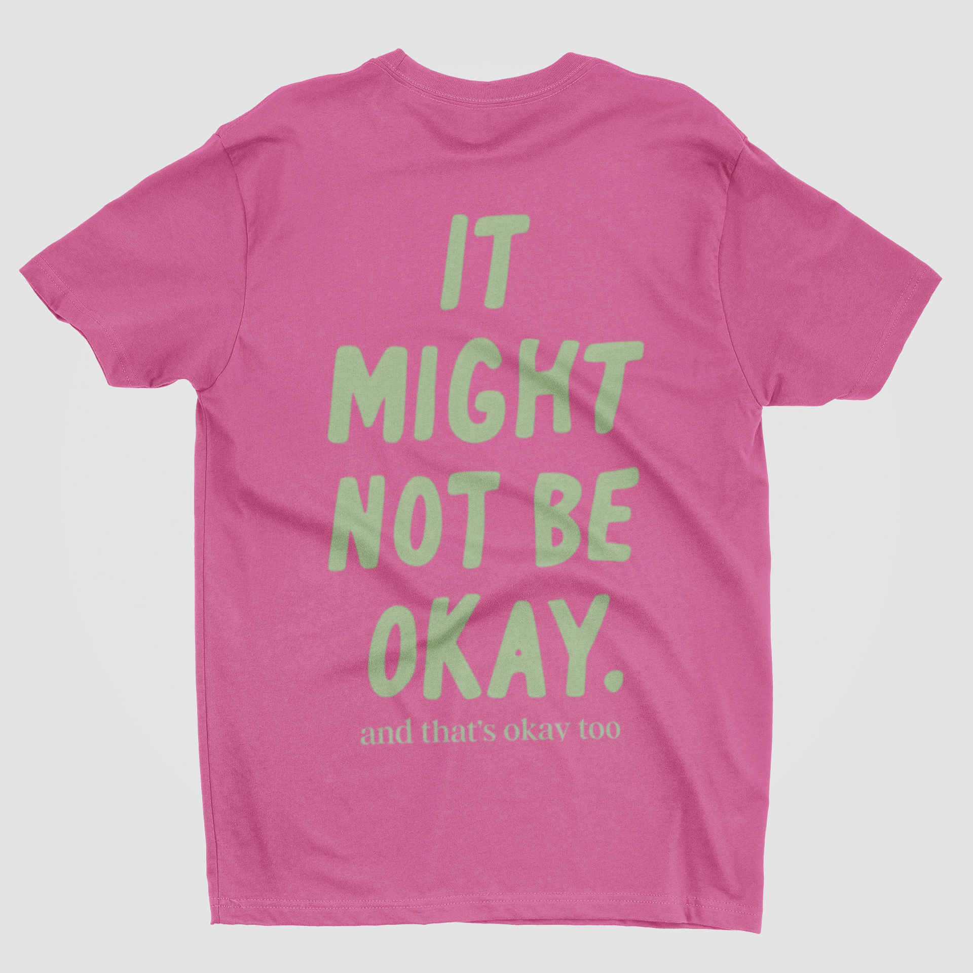 Neon Pink Comfort Colors t-shirt with "It Might Not Be Okay and That's Okay Too" message from After Five Designs