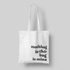 black text 'Nothing in This Bag is Mine' cotton canvas tote, 15x16 inches, with multi-color text, perfect for hauling everyone else’s stuff