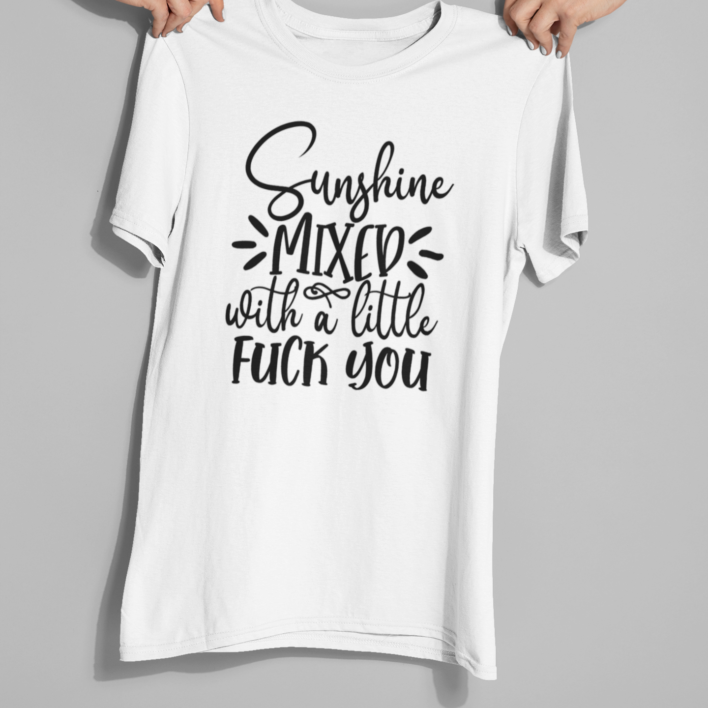 White 'Sunshine Mixed with a Little F*** You' soft tee shirt featuring bold lettering, perfect for sassy and playful fashion.