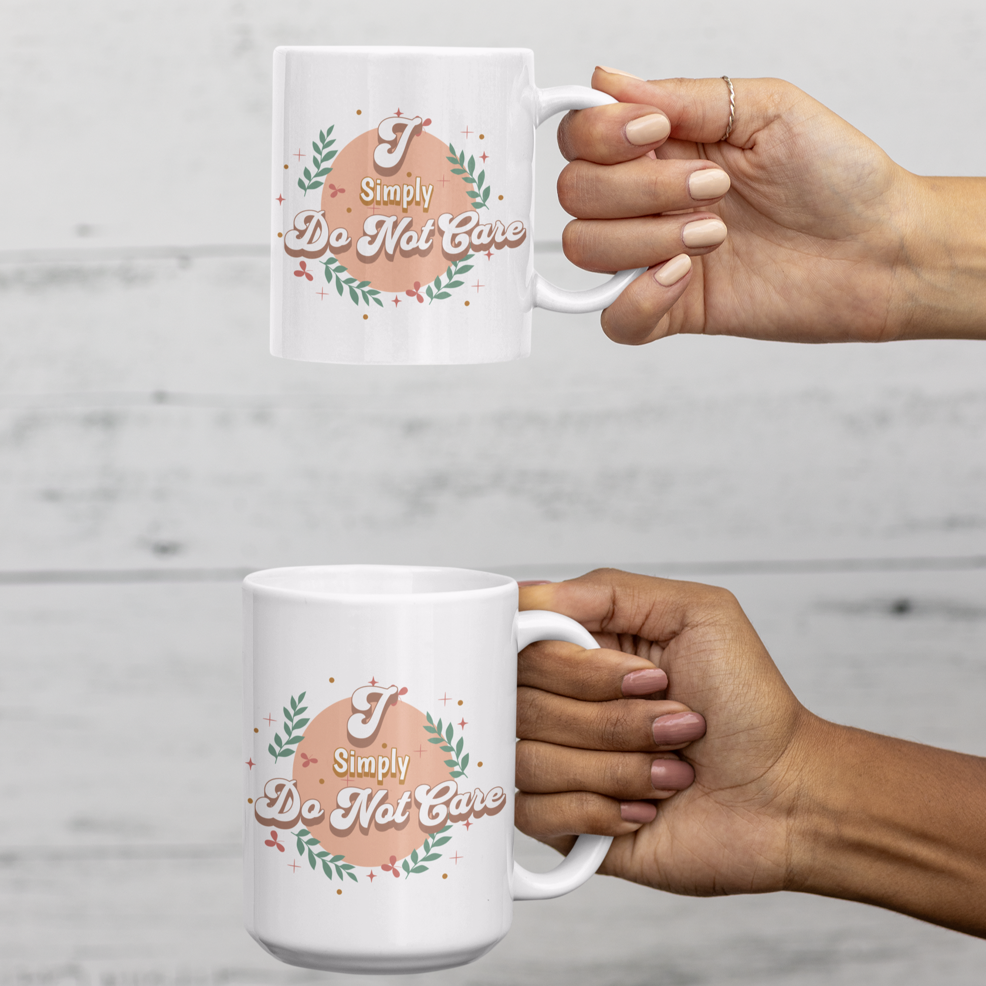 'I Simply Do Not Care' ceramic coffee mug available in 11 oz and 15 oz sizes, featuring a durable and stylish design perfect for coffee lovers.