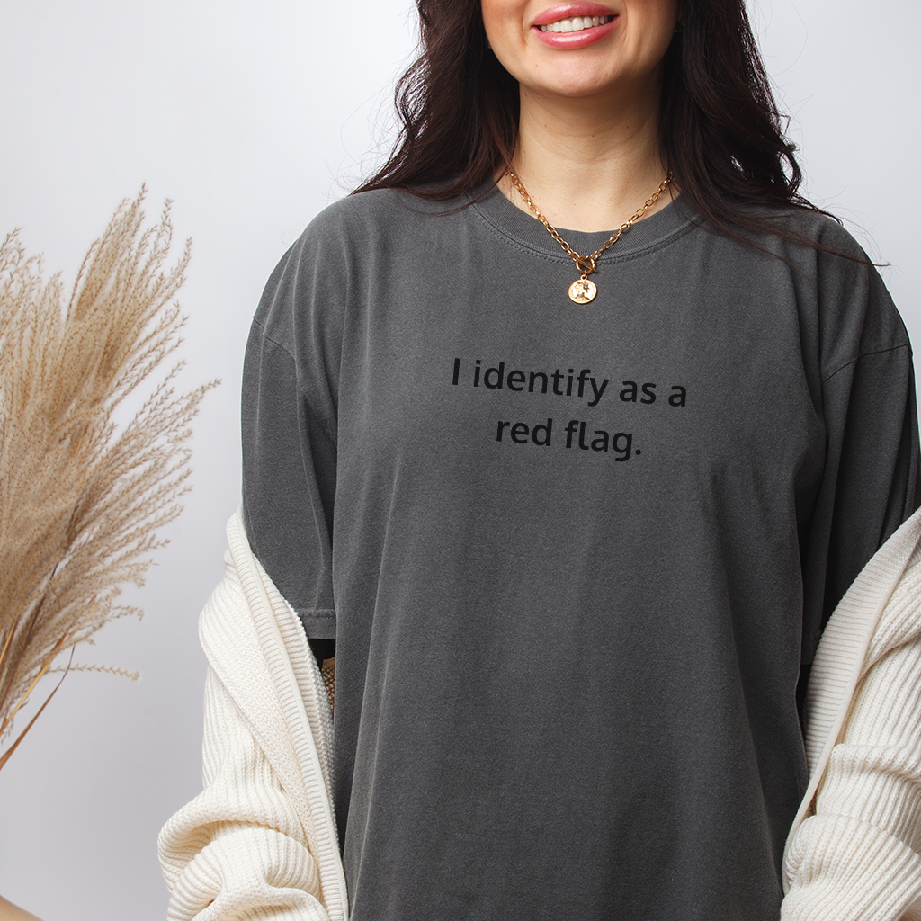 Pepepr Comfort Colors t-shirt with “I identify as a red flag” design