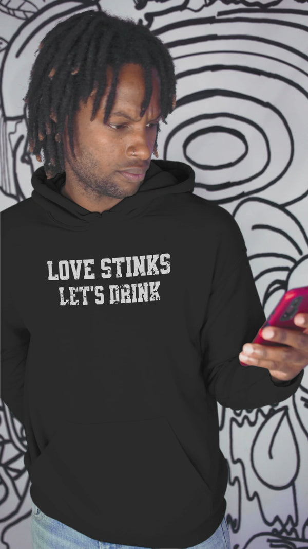 'Love Stinks, Let’s Drink' Valentine's Hoodie