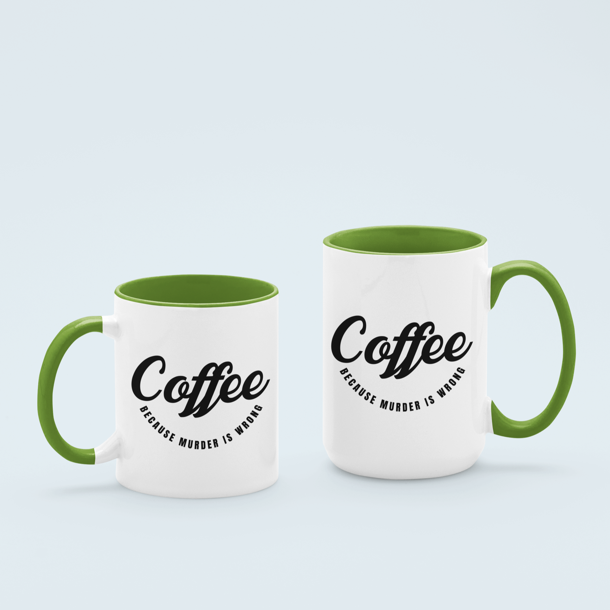 Green Coffee Because Murder Is Wrong' ceramic mug with red handle and interior, available in 11 oz and 15 oz sizes, perfect for coffee lovers with a sense of humor.