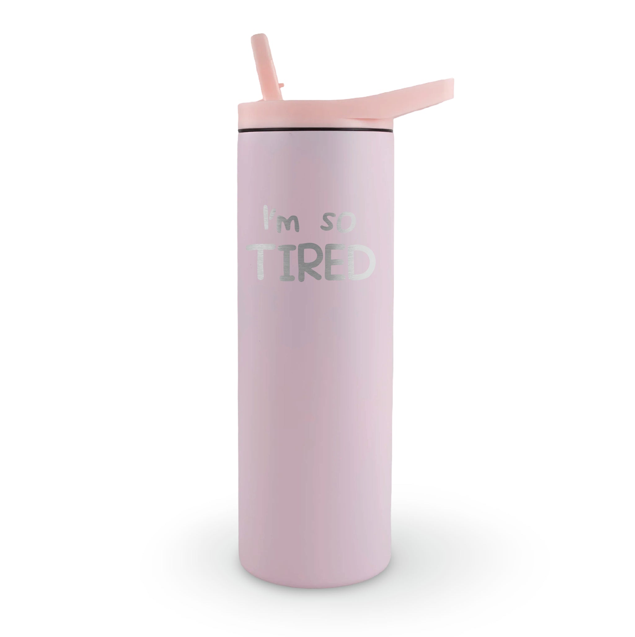 Skinny tumbler "I'm so TIRED" with straw - funny exhausted parent cup for moms and dads running on caffeine and fumes