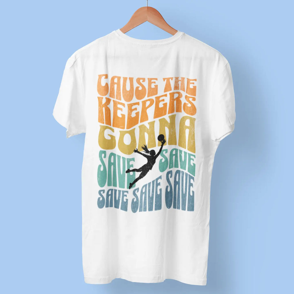 Back view of white soccer goalkeeper t-shirt on hanger "Cause the Keepers Gonna Save Save Save" - goalie shirt with retro rainbow design