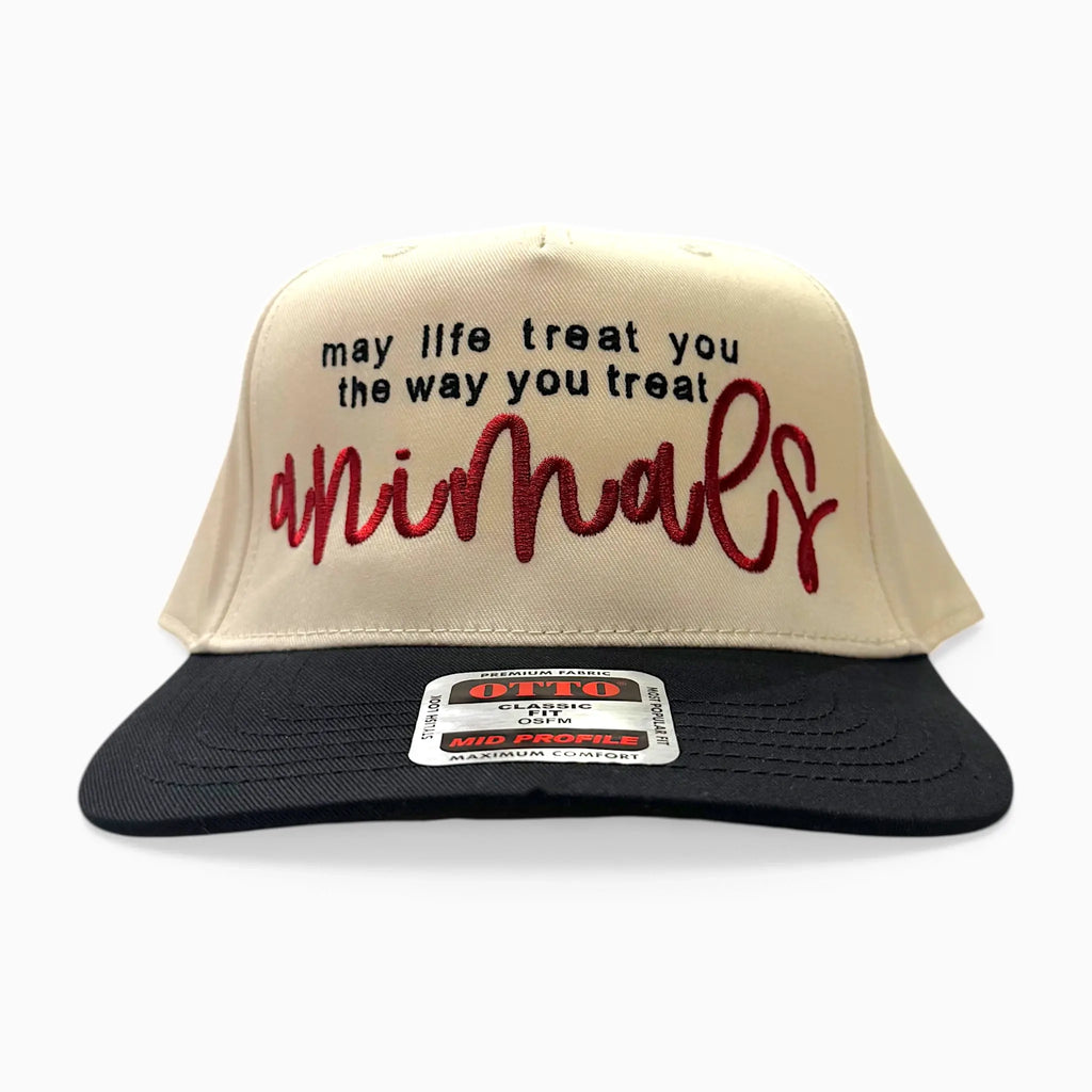 May Life Treat You the Way You Treat Animals Embroidered Hat