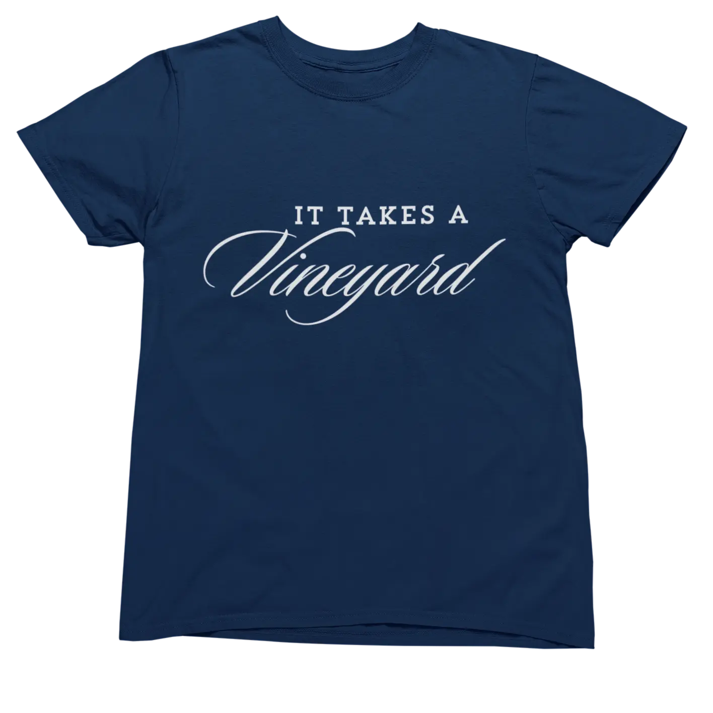 Funny wine mom t-shirt reading “It Takes a Vineyard,” cute wine lover gift idea