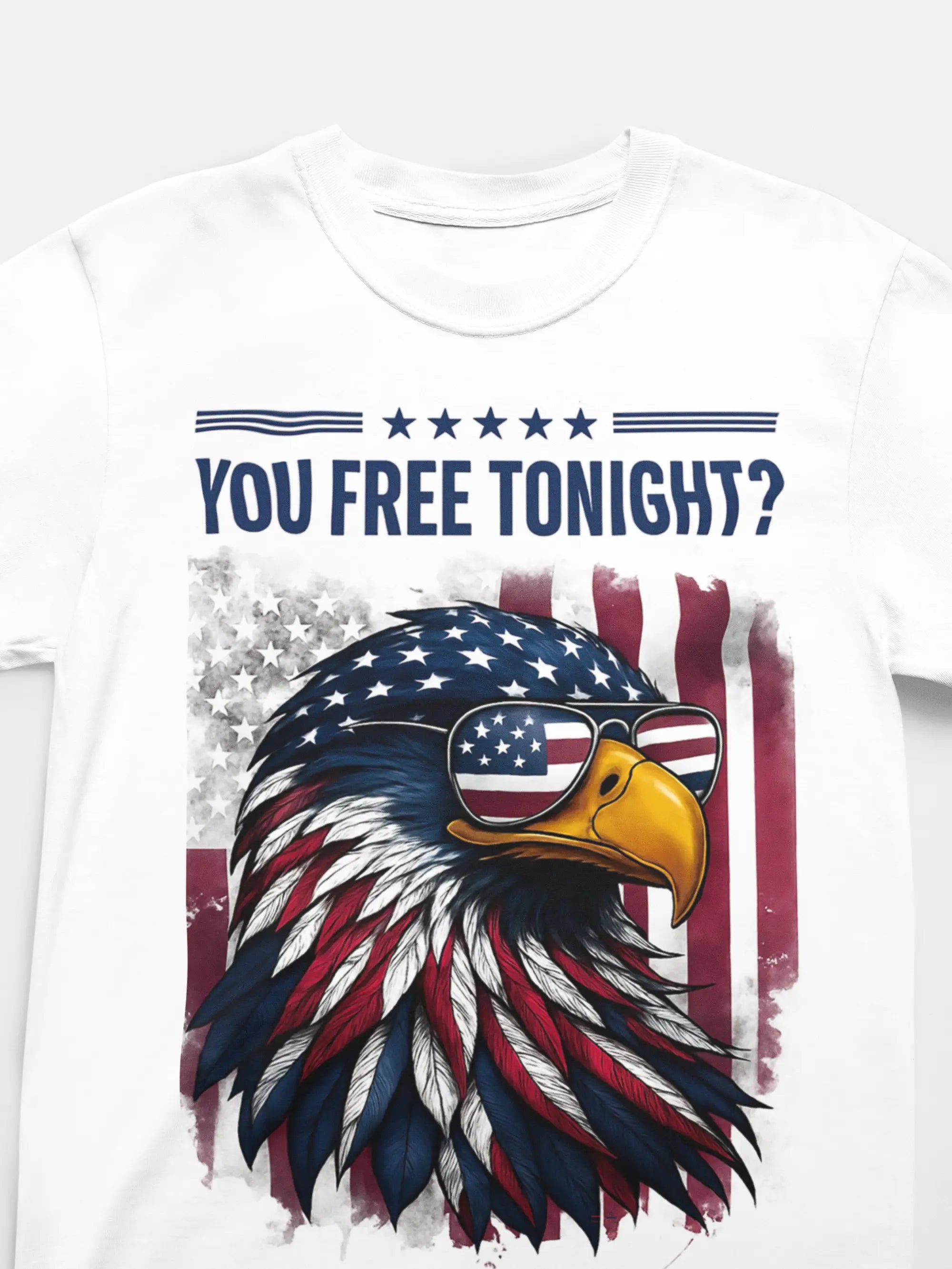 White t-shirt with an eagle design wearing sunglasses featuring the American flag, text 'YOU FREE TONIGHT?' on a white background.